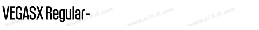 VEGASX Regular字体转换 VEGASX Regular字体转换